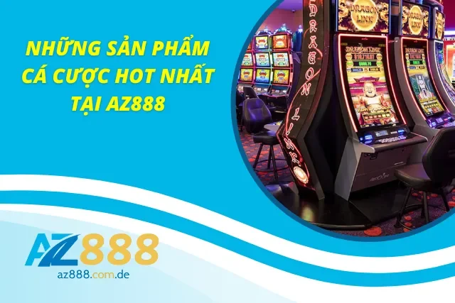 Khám phá kho game trên nền tảng uy tín AZ888